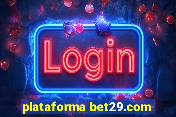 plataforma bet29.com